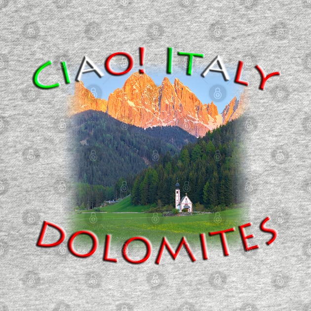 Ciao! Italy Dolomite Mountain Sunset by TouristMerch